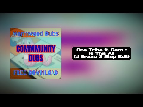 One Tribe ft. Gem - Is This All (J Erazo 2 Step Edit)