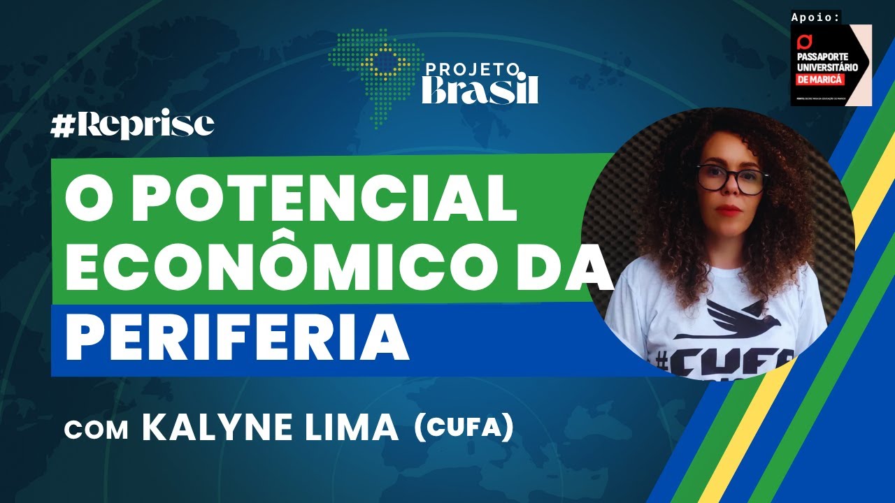 Reprise: O POTENCIAL ECONÔMICO DAS PERIFERIAS | COM KALYNE LIMA