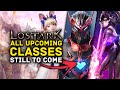 LOST ARK | All Upcoming Classes Still to Come