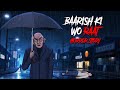 Baarish Ki Wo Raat Mumbai Chapter सच्ची कहानी Horror Stories In Hindi Khooni Mon