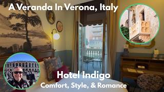 Where To Stay In Verona, Italy | Hotel Indigo! Close To Everything@Rixtrips​