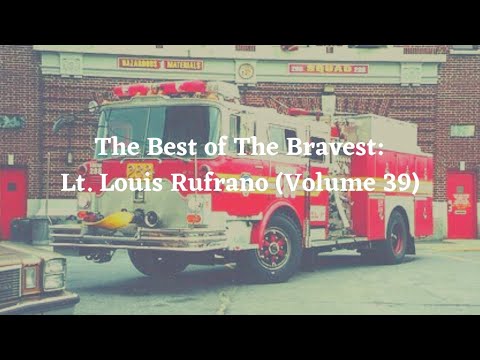 Episode 250: The Best of The Bravest: Lt. Louis Rufrano (Volume 39)