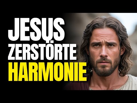 Jesus wollte keine Harmonie – was ihm wichtiger war als Frieden