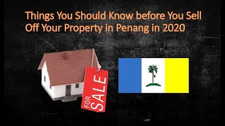 [Malaysia] - Things You Should KNOW Before Selling Your Penang