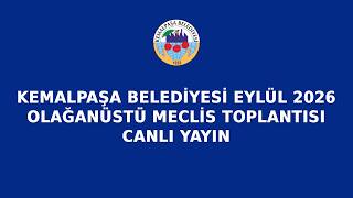 Kemalpaşa Belediyesi Eylül 2026 Olağanüstü Meclis Toplantısı