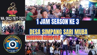 Download lagu SCORPION MUSIC 1 JAM SEASON KE 3 DESA SIMPANG SARI MUBA OKE PUNYA mp3