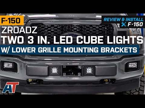 2018-2019 F150 ZRoadz Two 3 in. LED Cube Lights w/ Lower Grille Mounting Brackets Review & Install