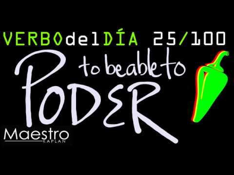 Verb of the day     PODER – TO BE ABLE TO       25/100