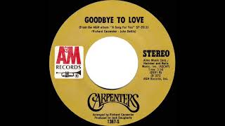 1972 HITS ARCHIVE: Goodbye To Love - Carpenters (stereo 45)