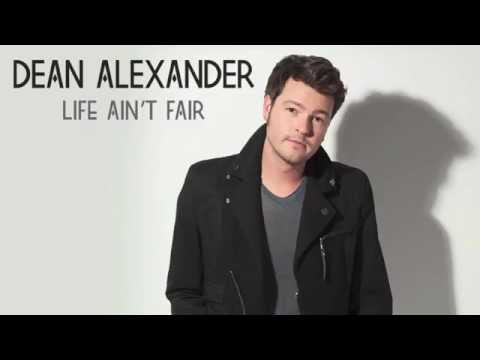 Dean Alexander - "Life Ain't Fair" (Official Audio Video)