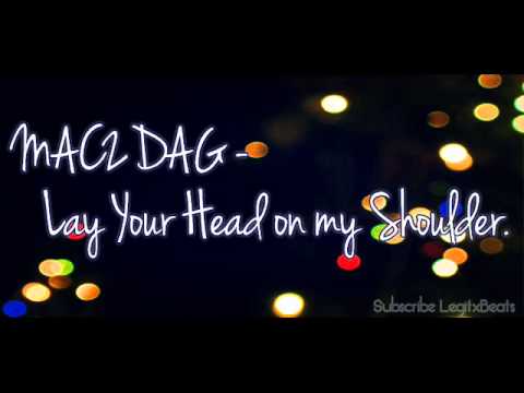 MAC2DAG - Lay your head on my Shoulder.