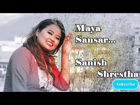 Maya Sansar Sanish Shrestha ( Original : Lyrics/Singer: Herecules Basnet