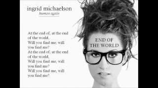 END OF THE WORLD - Ingrid Michaelson - WITH LYRICS.