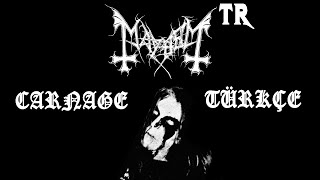 Mayhem-Carnage//Türkçe Çeviri