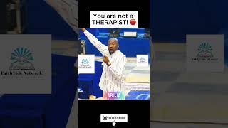 You are not a THERAPIST! 🛑  #apostlejohnsonsuleman #johnsonsuleman #therapy #relationshipadvice