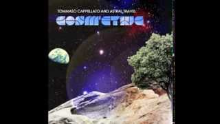 Tommaso Cappellato & Astral Travel - 