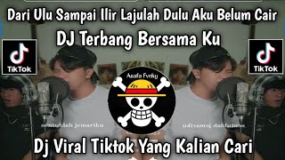 Download lagu DJ TERBANG BERSAMA KU | DARI ULU SAMPAI ILIR LAJULAH DULU AKU BELUM CAIR TREND TIKTOK TERBARU 2026 mp3