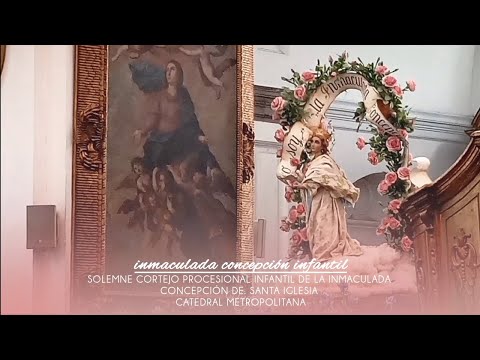 Entrada del cortejo procesional de la inmaculada concepción infantil de catedral metropolitana 2025