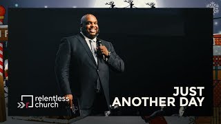 Just Another Day | Pastor John Gray