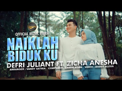 Defri Juliant Ft. Zicha Anesha - Naiklah Biduk Ku (Official Music Video)