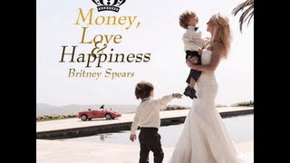 Britney Spears - Money Love And Happiness