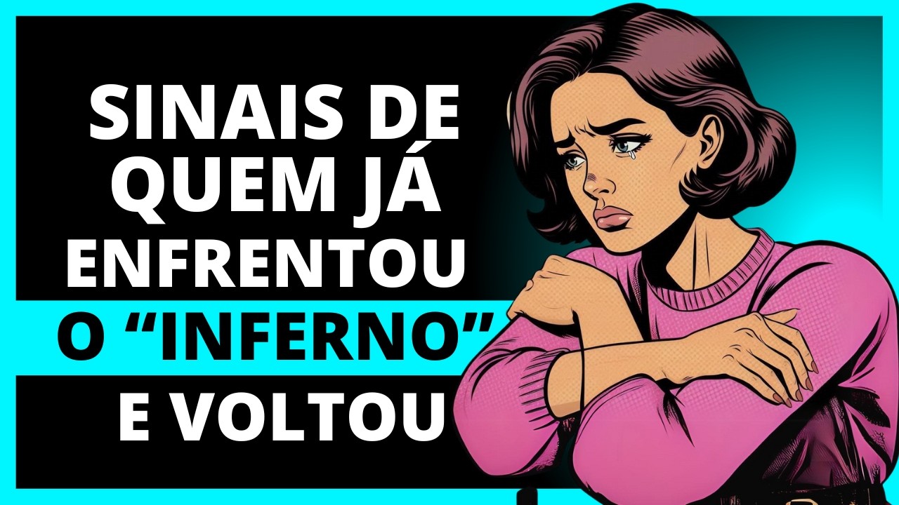 11 Sinais Sutis de que Alguém Passou pelo Inferno e Sobreviveu