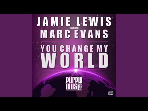 You Change My World (Jamie Lewis Classic Vocal Mix)