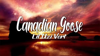 Lil Uzi Vert - Canadian Goose (Lyrics) *Throwback*