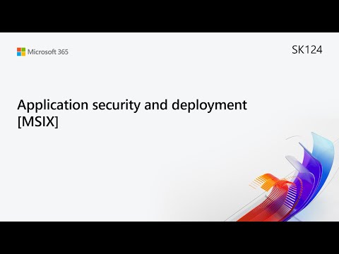MS Build SK124 Application security and deployment MSIX