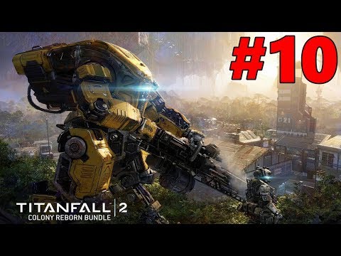 Titanfall 2 Walkthrough Gameplay Part 10 - No Commentary (PS4 Pro)