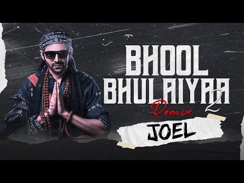 Bhool Bhulaiyaa 2.0 (Remix) - DJ Joel | Kartik Aryan, Kiara Advani, | Tanishk, Pritam | Latest 2022