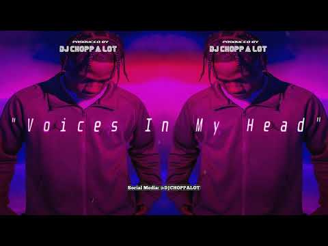 (SOLD) Travis Scott x NBA Youngboy x Migos Type Beat - "Voices In My Head" @djchoppalot