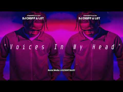 (SOLD) Travis Scott x NBA Youngboy x Migos Type Beat - "Voices In My Head" @djchoppalot