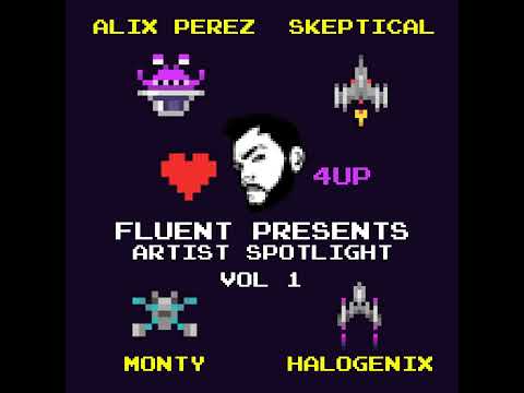 Fluent presents : Artist Spotlight Vol 1. - Alix Perez, Skeptical, Monty, Halogenix