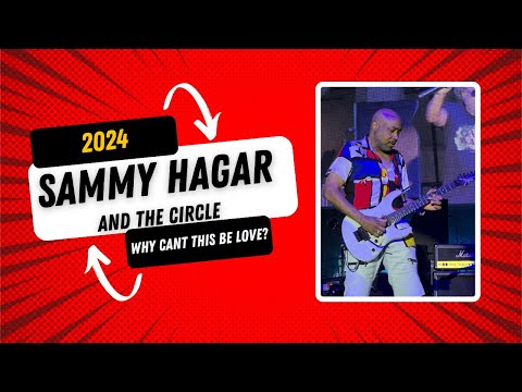 Sammy Hagar and The Circle Live 2024 - Why Can’t This Be Love @SammyHagar @VanHalen