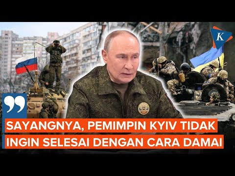Putin Sebut Kyiv Enggan Berdamai, Perang Rusia Vs Ukraina Berlanjut?