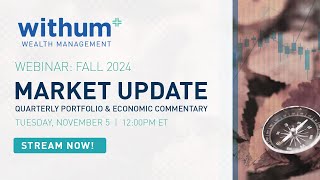 Webinar - Fall 2024: Fed Rate Cuts, Election 2024, and What Lies Ahead for Your Portfolio!