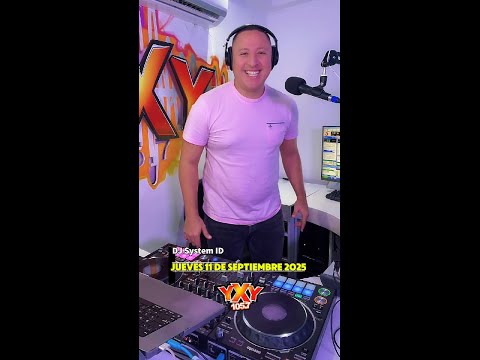 DJ System ID I EL MENEO - Radio YXY 105.7 FM I 11 SEPTIEMBRE 2025.