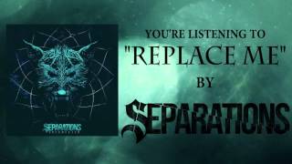 Separations - Replace Me (OFFICIAL ALBUM STREAM)