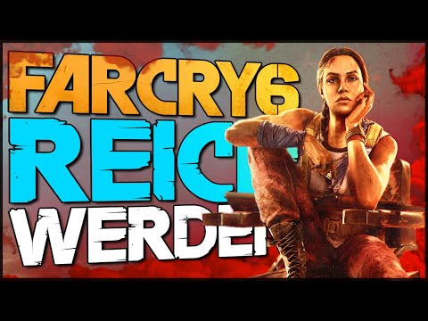 REICH WERDEN in Far Cry 6 - Far Cry 6 Anfänger Tipps deutsch german
