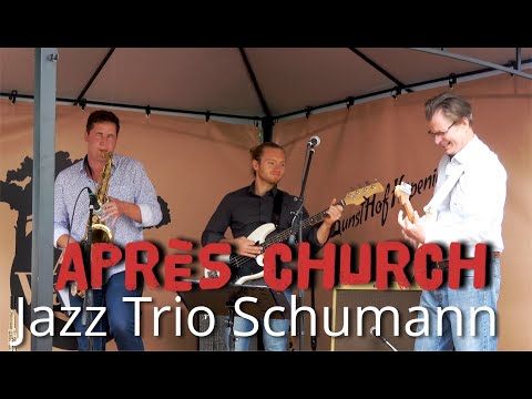 Après Church - JazzTrioSchumann - 26.07.2020