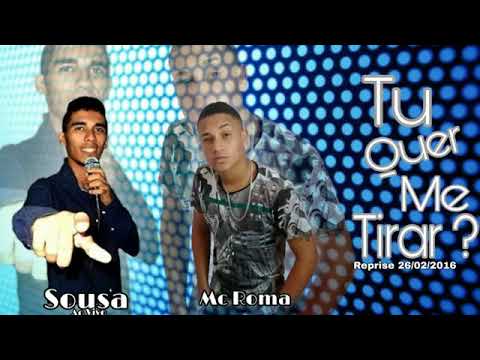 Sousa ((ao vivo)) feat. Mc Roma tu Quer me tirar