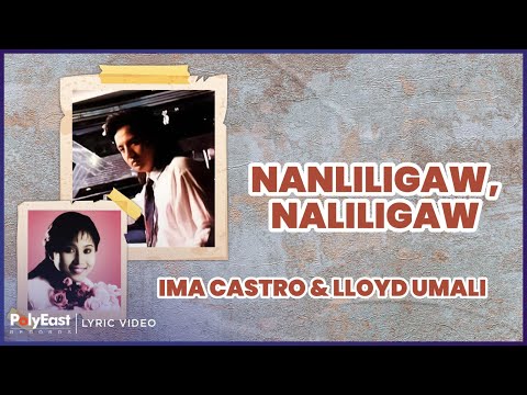 Ima Castro & Lloyd Umali - Nanliligaw Naliligaw (Lyric Video)