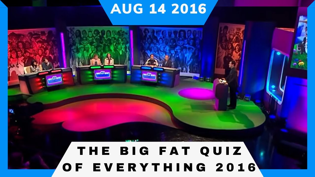 The Big Fat Quiz of Everything 2016 (August 14, 2016)