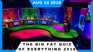 The Big Fat Quiz of Everything 2016 (August 14, 2016)