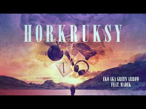 Eko aka GreenArrow x Madek - Horkruksy