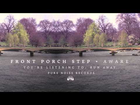 Run Away - Front Porch Step