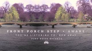 Front Porch Step &quot;Run Away&quot;