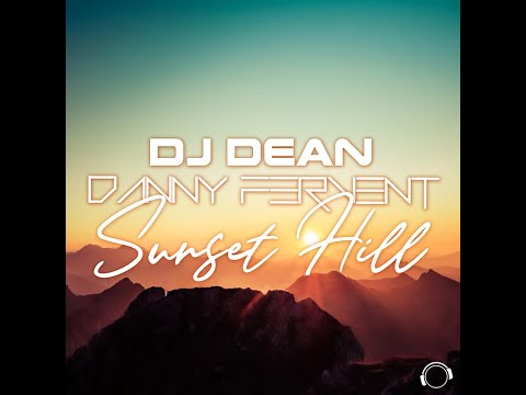 DJ Dean & Danny Fervent - Sunset Hill