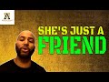 She S Just A Friend With Benefits Alpha Male S